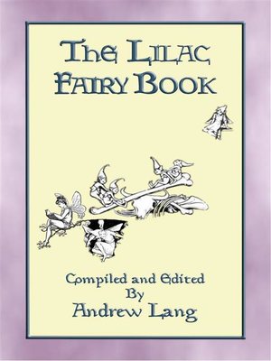cover image of THE LILAC FAIRY BOOK--32 Illustrated Folk and Fairy Tales